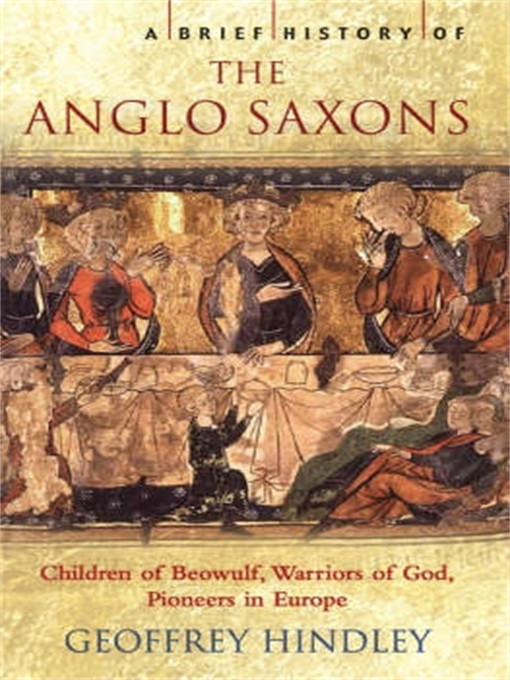 Title details for A Brief History of the Anglo-Saxons by Geoffrey Hindley - Available